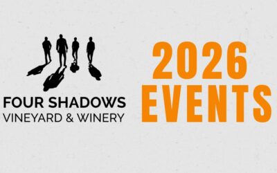2026 Events at Four Shadows Vineyard